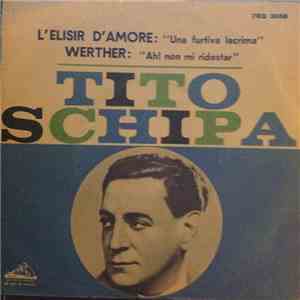 Tito Schipa - L'Elisir D'Amore: Una Furtiva Lacrima / Werther: Ah! Non Mi Ridestar flac album