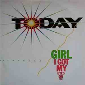 Today - Girl I Got My Eyes On You flac album