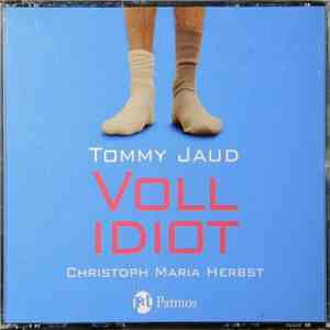 Tommy Jaud , Erzählt Von Christoph Maria Herbst - Vollidiot flac album
