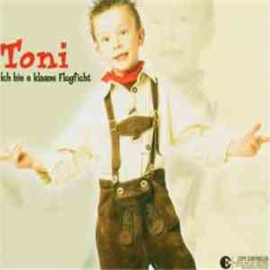 Toni, De Klaane Flugficht - Ich Bie E Klaane Flugficht flac album