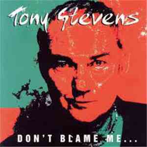 Tony Stevens - Don't Blame Me...I Just Play Bass flac album