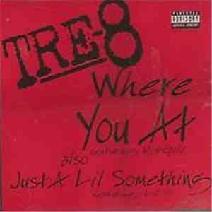 Tre-8 - Where You At / Just A Lil Something flac album