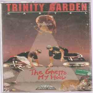 Trinity Garden Cartel - The Ghetto My Hood flac album