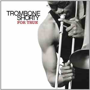 Trombone Shorty - For True flac album