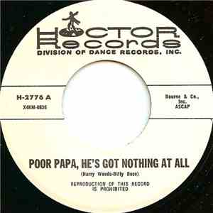 Unknown Artist - Poor Papa, He's Got Nothing At All flac album