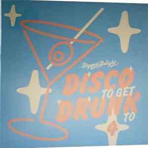 Various - Disco To Get Drunk To #4 flac album