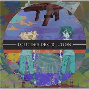 Various - LOLICORE DESTRUCTION flac album