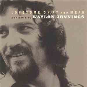 Various - Lonesome, On'ry And Mean (A Tribute To Waylon Jennings) flac album