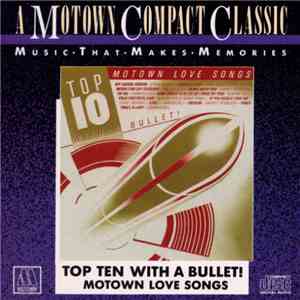 Various - Motown Love Songs - Top Ten With A Bullet flac album