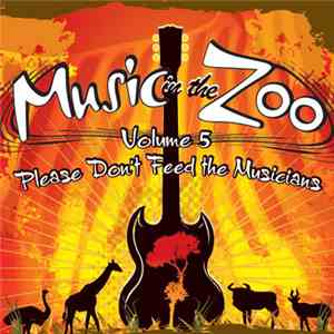 Various - Music In The Zoo Volume 5: Please Don't Feed The Musicians flac album