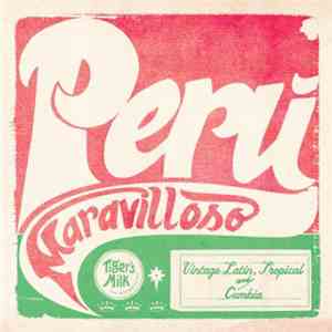 Various - Peru Maravilloso (Vintage Latin, Tropical And Cumbia) flac album