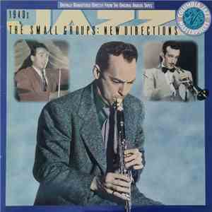 Various - The 1940's - The Small Groups: New Directions flac album