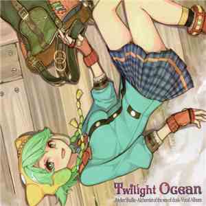 Various - Twilight Ocean: Atelier Shallie -Alchemist Of The Sea Of Dusk- Vocal Album flac album