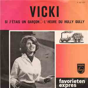 Vicki  - Si J'étais Un Garçon... / L'Heure Du Hully Gully flac album