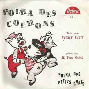 Vicky Vitt, M. Van Snick - Polka Des Cochons flac album