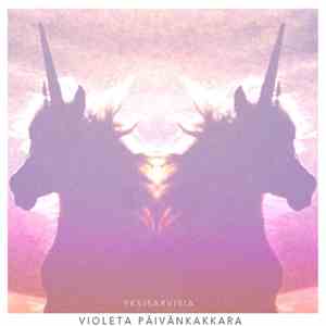 Violeta Päivänkakkara - Yksisarvisia flac album
