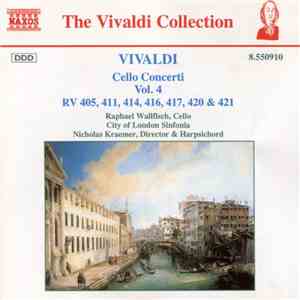 Vivaldi, Raphael Wallfisch, City Of London Sinfonia, Nicholas Kraemer - Cello Concerti Vol. 4 (RV 405, 411, 414, 416, 417, 420 & 421) flac album