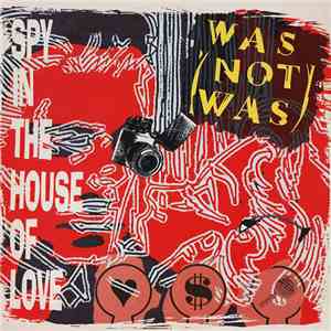 Was (Not Was) - Spy In The House Of Love flac album