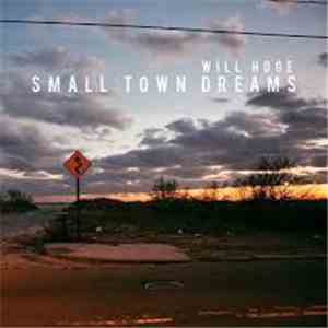 Will Hoge - Small Town Dreams flac album