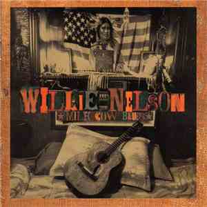 Willie Nelson - Milk Cow Blues flac album