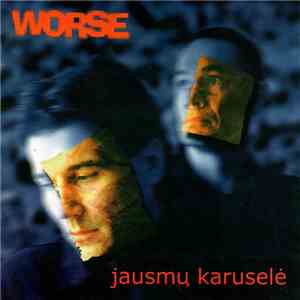 Worse - Jausmų Karuselė flac album