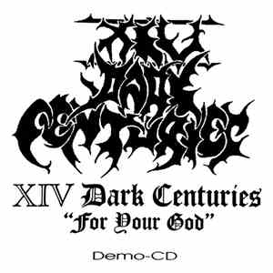 XIV Dark Centuries - For Your God flac album