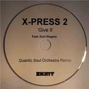 X-Press 2 - Give It flac album
