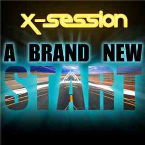 X-Session - A Brand New Start flac album