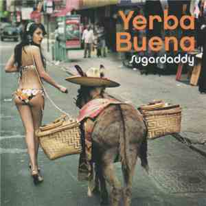 Yerba Buena - Sugardaddy flac album