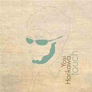 Yosi Horikawa - Touch flac album