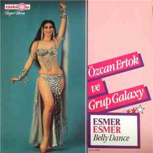 Özcan Ertok Ve Grup Galaxy - Belly Dance / Esmer Esmer flac album