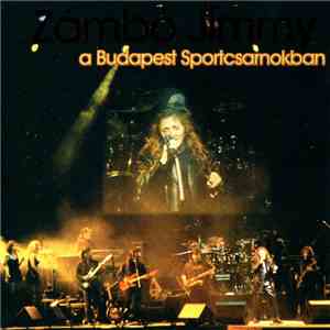 Zámbó Jimmy - Zámbó Jimmy A Budapest Sportcsarnokban flac album