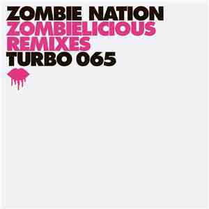 Zombie Nation - Zombielicious Remixes flac album