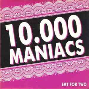 10,000 Maniacs - Eat For Two flac album