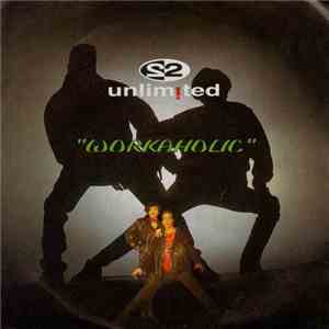 2 Unlimited - Workaholic flac album