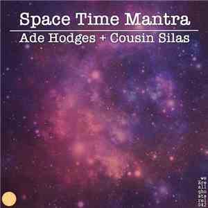 Ade Hodges & Cousin Silas - Space Time Mantra flac album