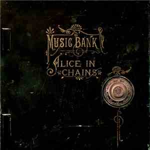 Alice In Chains - Music Bank flac album