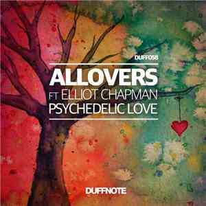 Allovers Feat. Elliot Chapman - Psychedelic Love flac album
