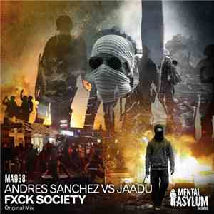 Andres Sanchez Vs Jaadu - Fxck Society flac album