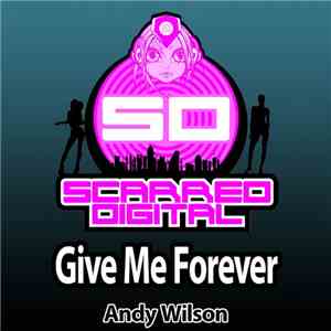 Andy Wilson  - Give Me Forever flac album