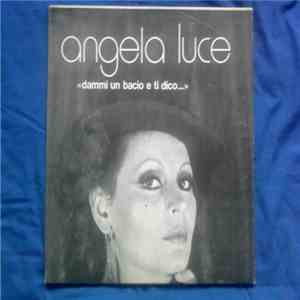 Angela Luce - "Dammi Un Bacio E Ti Dico..." flac album