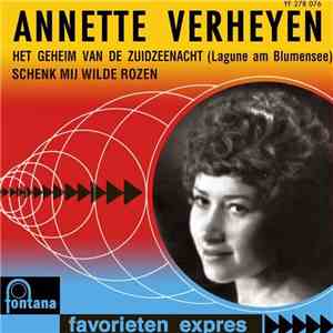 Annette Verheyen - Het Geheim Van De Zuidzeenacht (Lagune Am Blumensee) / Schenk Mij Wilde Rozen flac album