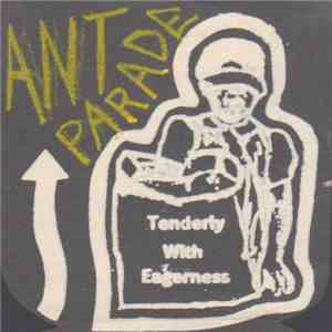 Ant Parade - Tenderly With Eagerness flac album