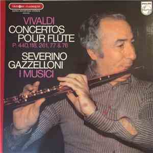Antonio Vivaldi, Severino Gazzelloni, I Musici - Flute Concertos/ P.440, 118, 261, 77, 76 flac album