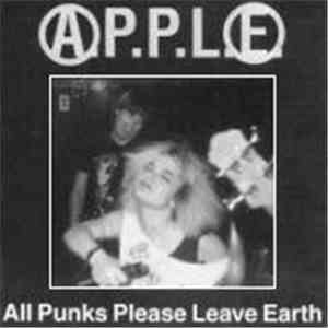 A.P.P.L.E. - All Punks Please Leave Earth flac album