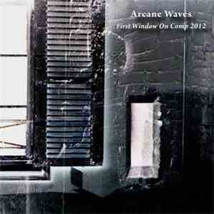 Arcane Waves - First Window On Comp 2012 flac album