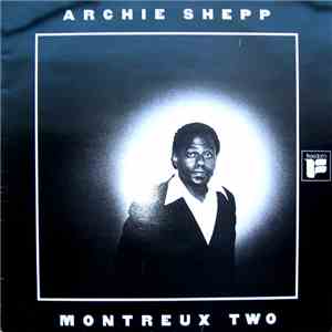 Archie Shepp - Montreux Two flac album