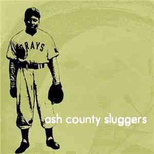 Ash County Sluggers - Ash County Sluggers flac album