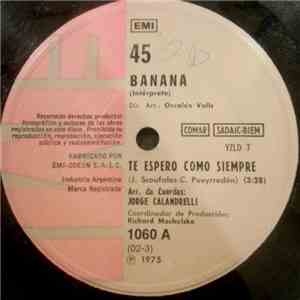 Banana  - Te Espero Como Siempre / Ella Esta Con Lagrimas En Los Ojos flac album