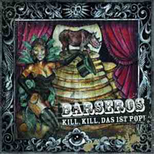 Barseros - Kill, Kill, Das Ist Pop! flac album